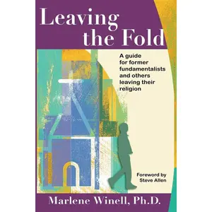 Leaving the Fold: A Guide for Former Fundamentalists and Others Leaving Their Religion Paperback – June 12, 2024