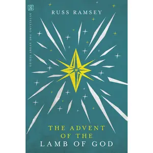 USED-The Advent of the Lamb of God by Ramsey, Russ (Paperback)