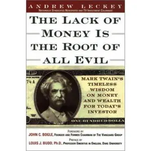USED Book - Lack of Money Is the Root of All Evil: Mark Twain's Timeless Wisdom on Money and Wealth for Today's Investor by Leckey, Andrew (Paperback) - english