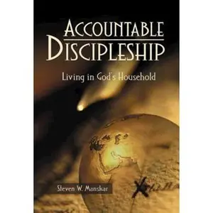 USED-Accountable Discipleship: Living in God's Household by Manskar, Steven W. (Paperback)