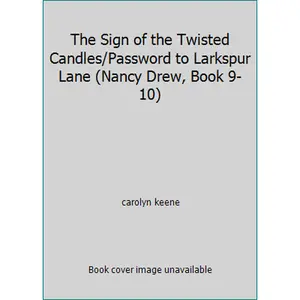 USED-The Sign of the Twisted Candles/Password to Larkspur Lane (Nancy Drew, Book 9-10) by carolyn keene (Hardcover)