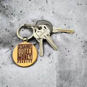 Straight Outta Money #DADLIFE - Keychain