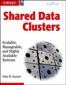 USED-Shared Data Clusters: Scaleable, Manageable, and Highly Available Systems (VERITAS Series) by Dilip M. Ranade (Hardcover)