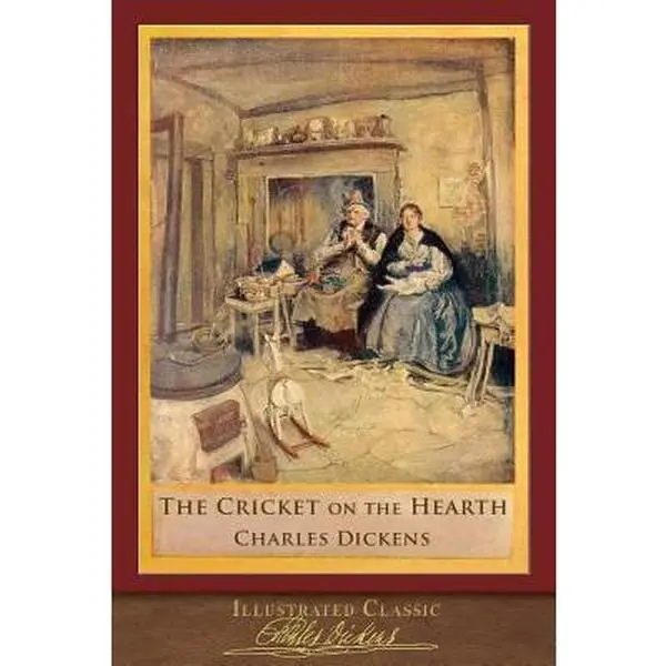 USED-The Cricket on the Hearth (Illustrated Classic): 200th Anniversary Collection by Dickens, Charles (Paperback)