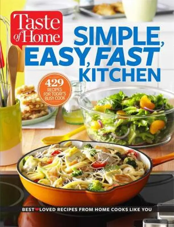 USED-Taste of Home Simple, Easy, Fast Kitchen: 429 Recipes for Today's Busy Cook by Editors at Taste of Home (Paperback), Home Cooking, Quick Dinner Ideas
