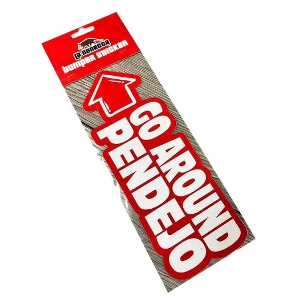 Go around Pendejo bumper sticker Go around Pendejo bumper sticker