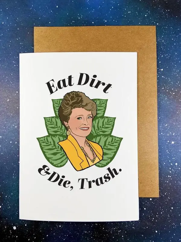 The Red Swan "Eat Dirt" Blanche The Golden Girls Greeting Card