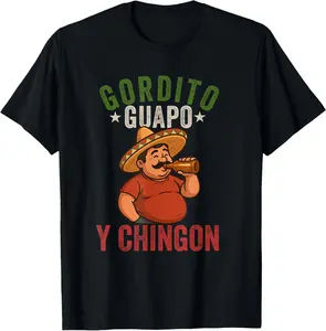 Gordito Guapo Y Chingon - Mexican Charm T-Shirt Casual Cotton