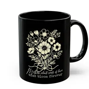 Mothers Plans Seeds Of Love That Bloom Forever Mug, Cute Gift For Mom, Family Double-Sided Coffee Cup