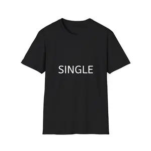 "SINGLE & READY TO MINGLE" meme shirt cotton breathable print