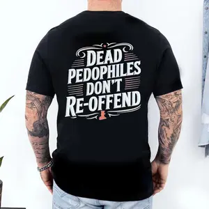 Dead Pedophiles Don’t Reoffend, Protective Parent Shirt, We Love Our Kids Shirt,women mens tshirt Hoodie SweatshirtTechV