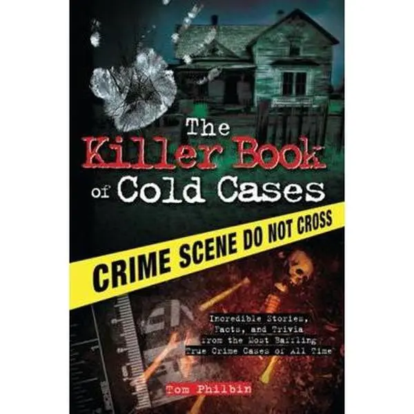 Used Softcover Book - The Killer Book of Cold Cases: Incredible Stories, Facts, Trivia from Baffling True Crime Cases by Tom Philbin (Very Good, Like New, 240 Pages, Perfect Gift for True Crime Fan, English)