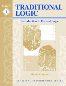 USED-Traditional Logic I, Text by Martin Cothran (Paperback)