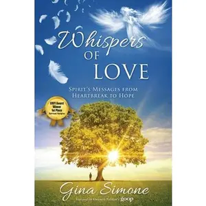 USED-Whispers of Love: Spirit's Messages from Heartbreak to Hope by Simone, Gina (Paperback)
