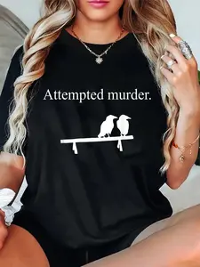 100% Cotton Attempted Murder Funny Sarcasm Crows Ornithology T-Shirt