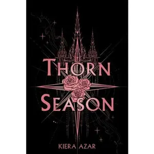 Thorn Season -- Kiera Azar - Hardcover