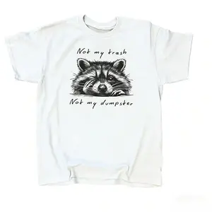"Not My Trash, Not My Dumpster" Raccoon Graphic Tee, 100% Cotton Casual T-Shirt
