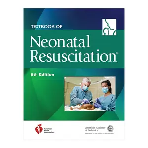 Textbook of Neonatal Resuscitation (NRP), 8th Edition – Comprehensive Guide by AAP & AHA for Advanced Neonatal Care