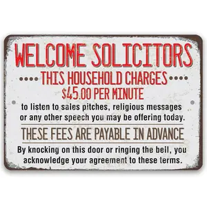Metal Sign - Welcome Solicitors, This Household Charges $45 Per Minute - Durable Metal Sign - Use Indoor/Outdoor - Funny and Sarcastic No Soliciting Sign for Homes and Businesses Under $20 (8" x 12")