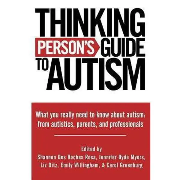 USED Book - Thinking Person's Guide to Autism: Everything You Need to Know from Autistics, Parents, and Professionals by Myers, Jennifer Byde (Paperback) - english