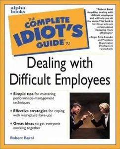 USED-The Complete Idiot's Guide to Dealing with Difficult Employee by John Woods (Paperback)