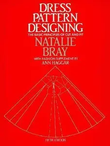USED-Dress Pattern Designing: The Basic Principles of Cut and Fit by Natalie Bray (Paperback)