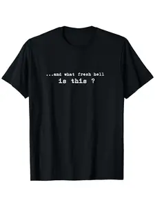 Funny What Fresh Hell Is This Tee T-Shirt, Suitable for Unisex Personality Casual Round Neck Outdoor Short-sleeved T-shirt, Slightly Elastic, 100% Cotton, S-XXXL