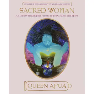 Sacred Woman: A Guide to Healing the Feminine Body, Mind, and Spirit Paperback – October 30, 2001