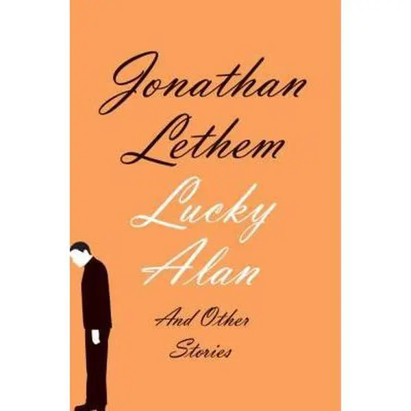 USED-Lucky Alan: And Other Stories by Jonathan Lethem (Hardcover)
