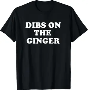 100% Cotton Dibs On The Ginger St Patricks Day Gingers Irish Redhead T-Shirt