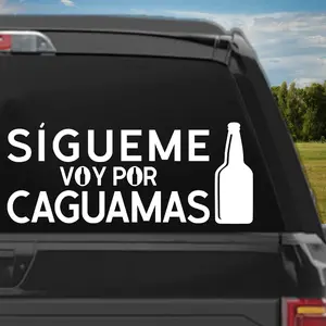 Funny Decal in Spanish Sígueme Voy Por Caguamas Stickers para carros Mexican Stickers for Trucks Calcomanias para Trocas o Carro