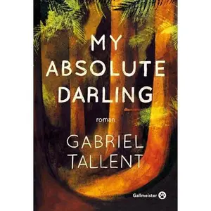 USED-My absolute darling by Gabriel Tallent (Hardcover)