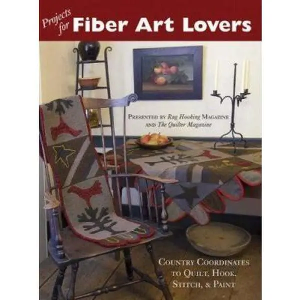 USED-Projects For Fiber Art Lovers: Country Coordinates to Quilt, Hook, Stitch, & Paint by The Quilter Magazine (Paperback)