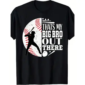 Baseball Brotherhood Graphic Tee for Men - “That’s My Big Bro Out There” Soft Cotton Crewneck, Comfortable Loose Fit Short Sleeve Shirt for Sports Fans, Casual Wear & Travel Prints Classic