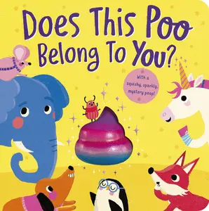 USED-Does This Poo Belong to You?: With a Squishy, Sparkly Mystery Poop by McLean, Danielle (Board book)