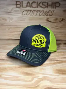 Blackship Customs I Don't Know I Just Work Here Hat