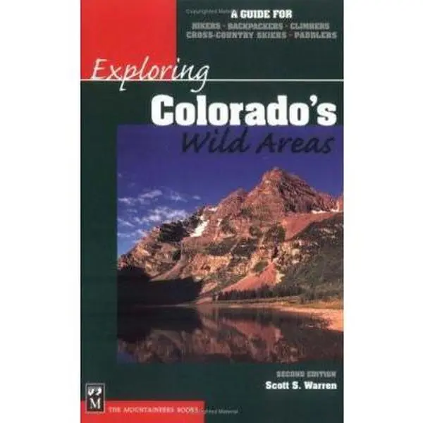 USED-Exploring Colorado's Wild Areas: A Guide for Hikers, Backpackers, Climbers, Cross-Country Skiers, and Paddlers by Warren, Scott (Paperback)