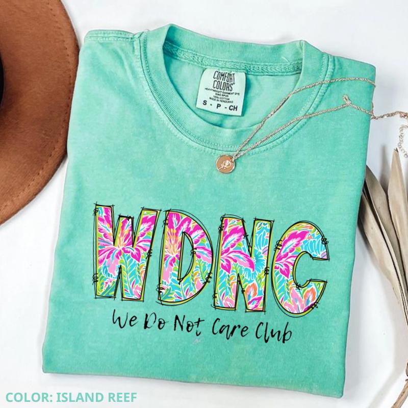 Comfort Colors WDNC - We Do Not Care Club, Menopause Comfort Unisex Tee, Trendy Casual Tee, Women's Letter Print Short Sleeve Tee