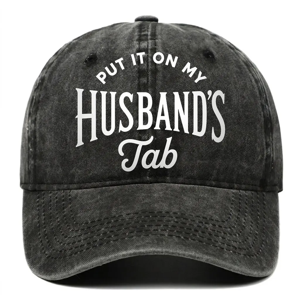 Bold Slogan Baseball Cap for Men, Funny 'Put It On My Husband's Tab' Quote, Soft & Washable Dad Hat for Outdoor Wear, Bold Slogan Hats, Washable Hat, Humorous Quote