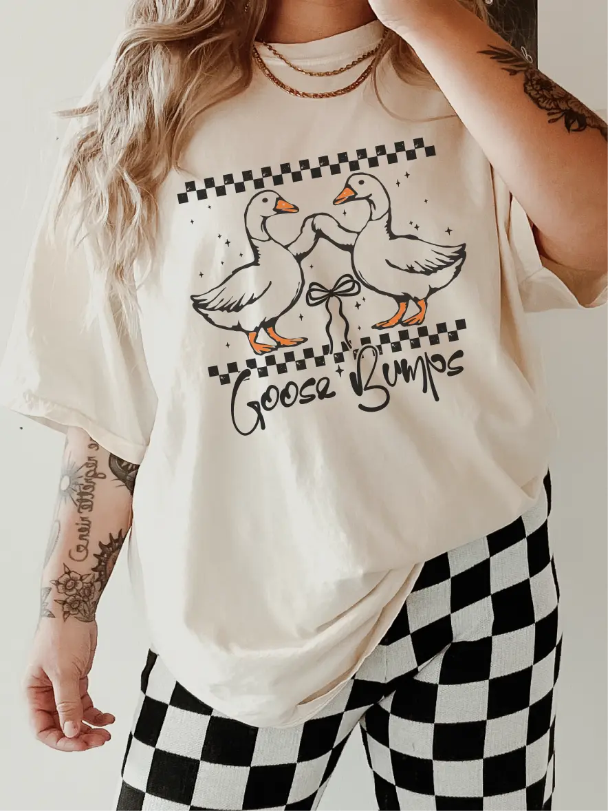 Goose Bumps ~ Unisex Apparel Printed in the USA!