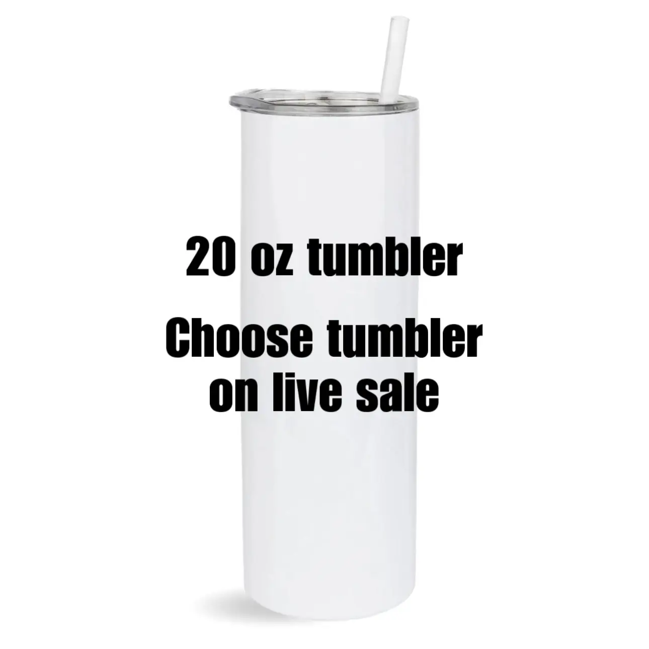 20 Oz Tumbler Live Sale