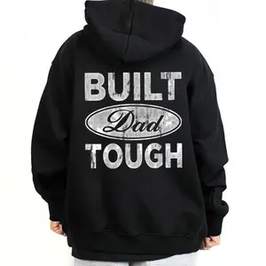 Built DAD Tough - Unisex Hoodie Sweatshirt T-Shirt Oversized Outfits Casual, Streetwear Clothing, Fashion Clothes Outfit Style, Digital Print for Outdoor