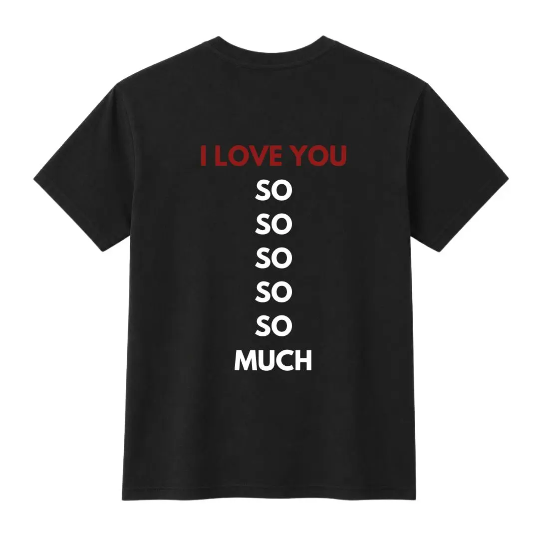 I Love You So So So So Much T-shirt, Romantic Heart Quote Graphic Tee, Retro Love Inspired Design Top, Vintage Y2K Aesthetic Streetwear Outfit, Distressed Wash Oversized Unisex Heavy Cotton Casual Apparel, Perfect Gift for Romance Lovers and Quote Fans