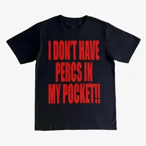 I Don't Have Percs in my Pocket Heavy Tee Shirt - Archive inspired Tshirt Graphic Tee, Music Lover Shirt, Hipster Top, Concert Apparel, skin-friendly softness, vintage vibe, for men, weekend casual, Good Friday