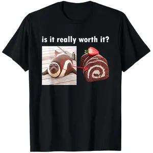 is It Really Worth It Silly Seal Meme Chocolate Roll T-Shirt Unisex