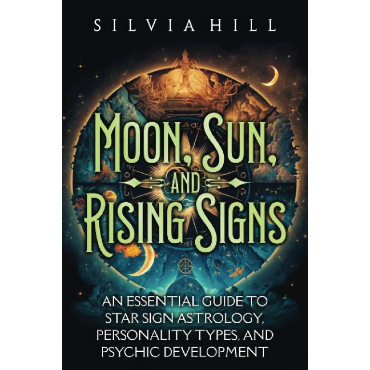 Moon, Sun, and Rising Signs: An Essential Guide to Star Sign Astrology ...