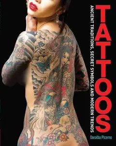 USED-Tattoos: Ancient Traditions, Secret Symbols and Modern Trends by Doralba Picerno (Paperback)