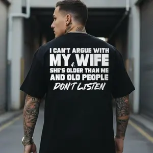I Can't Argue With My Wife She's Older Than Me T-Shirt