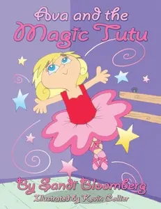 USED-Ava and the Magic Tutu by Bloomberg, Sandi (Paperback)