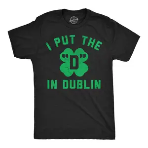Mens Funny T Shirts I Put The D In Dublin Sarcastic St Patricks Day Tee For Men Mens Funny T Shirts Cool Vintage Fashion T-Shirt Gift Classic Menswear Saint Patrick's Day Apparel for Men Novelty Tees for Guys Black - I